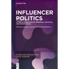 Influencer Politics: At the Intersection of Personal, Political, and Promotional - Hardcover