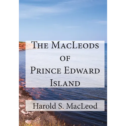 The MacLeods of Prince Edward Island - Paperback