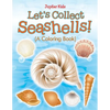 Let's Collect Seashells! (A Coloring Book) - Paperback
