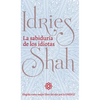 La sabiduría de los idiotas - Hardcover