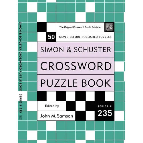 Simon and Schuster Crossword Puzzle Book #235: The Original Crossword Puzzle Publisher - Paperback