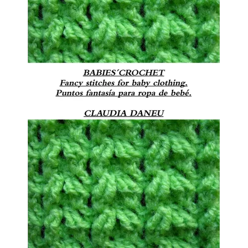 BABIES´CROCHET- Fancy stitches for baby clothing. / Puntos fantasía para ropa de bebé. - Paperback