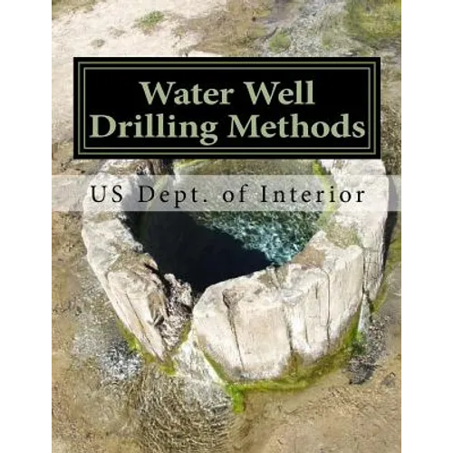 Water Well Drilling Methods: Water Supply Paper 257 - Paperback