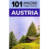 101 Amazing Things to Do in Austria: Austria Travel Guide - Paperback