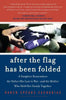 After the Flag Has Been Folded: A Daughter Remembers the Father She Lost to War--And the Mother Who Held Her Family Together - Paperback