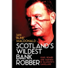 Scotland's Wildest Bank Robber - Paperback