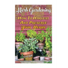 Herb Gardening: How To Harvest And Preserve Your Herbs - Paperback