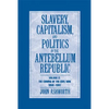 Slavery Capit Pol Antebellum Rep v2 - Paperback