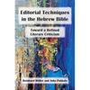 Editorial Techniques in the Hebrew Bible: Toward a Refined Literary Criticism - Paperback