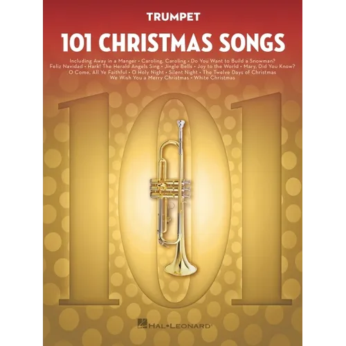 101 Christmas Songs Trumpet Sheet Music Songbook Holiday Favorites for Beginners Intermediate Players Includes Silent Night Jingle Bells White Christm - Paperback