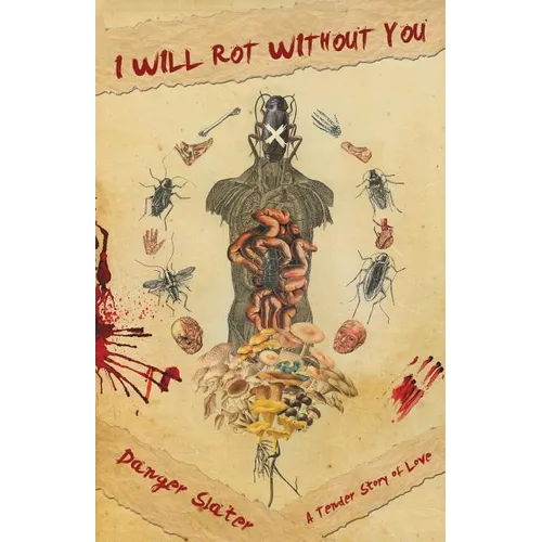 I Will Rot Without You - Paperback
