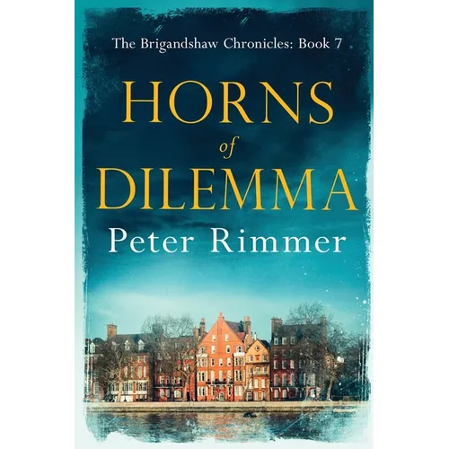 Horns of Dilemma: The Brigandshaw Chronicles Book 7 - Paperback