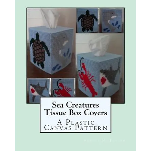 Sea Creatures Tissue Box Covers: A Plastic Canvas Pattern - Paperback