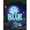 Blue Bayou Moon - Paperback