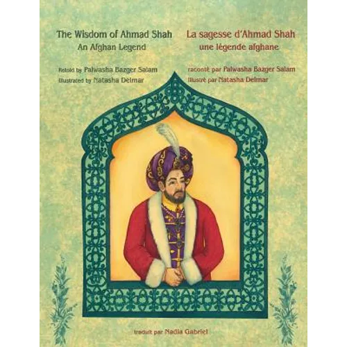 The Wisdom of Ahmad Shah -- La sagesse d'Ahmad Shah: English-French Edition - Paperback