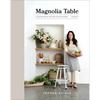 Magnolia Table, Volume 2: A Collection of Recipes for Gathering - Hardcover