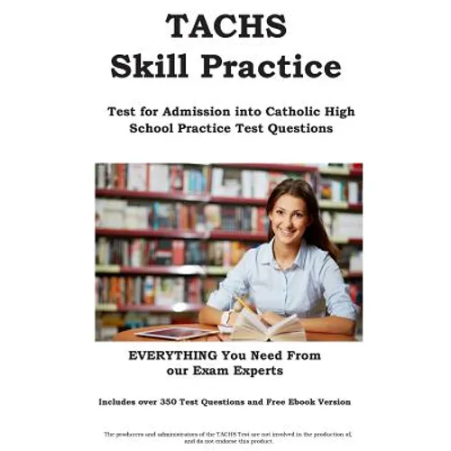 TACHS Skill Practice!: Test for Admissions into Catholic High School Practice Test Questions - Paperback