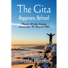The Gita Happiness Retreat: Discover 40 Life Learning Lessons from The Bhagavad Gita - Paperback
