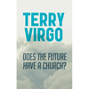 Does the Future Have a Church? - Paperback