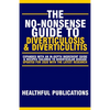 The No-Nonsense Guide To Diverticulosis and Diverticulitis - Paperback