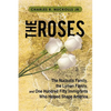 The Roses: The Nuckolls Family, the Lyman Family, and One Hundred Fifty Immigrants Who Helped Shape America - Paperback