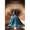 Courting the Sun: A Novel of Versailles - Paperback
