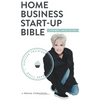 Home Business Startup Bible - Hardcover
