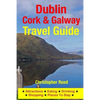 Dublin, Cork & Galway Travel Guide: Attractions, Eating, Drinking, Shopping & Places To Stay - Paperback