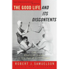 The Good Life and Its Discontents: The American Dream in the Age of Entitlement - Paperback