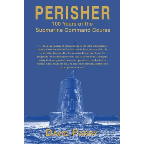Perisher: 100 Years of the Submarine Command Course - Paperback