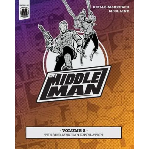 The Middleman - Volume 2 - The Sino-Mexican Revelation - Paperback