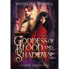 Goddess of Blood and Shadows - Hardcover