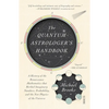 The Quantum Astrologer's Handbook: A History of the Renaissance Mathematics That Birthed Imaginary Numbers, Probability, and the New Physics of the Un - Paperback