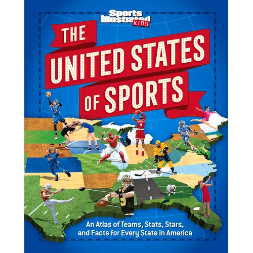 The United States of Sports: An Atlas of Teams, Stats, Stars, and Facts for Every State in America - Hardcover