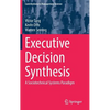 Executive Decision Synthesis: A Sociotechnical Systems Paradigm - Hardcover