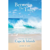 Between The Tides: Poems Of The Cape & Islands - Paperback
