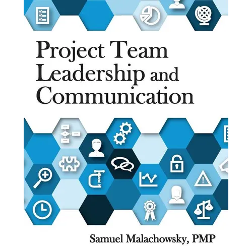 Project Team Leadership and Communication - Paperback
