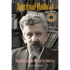 Spiritual Radical: Abraham Joshua Heschel in America, 1940-1972 - Paperback