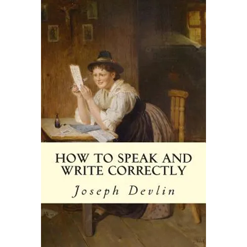 How to Speak and Write Correctly - Paperback