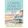 Coming Home to Hideaway Bay (Hideaway Bay Book 1) - Paperback