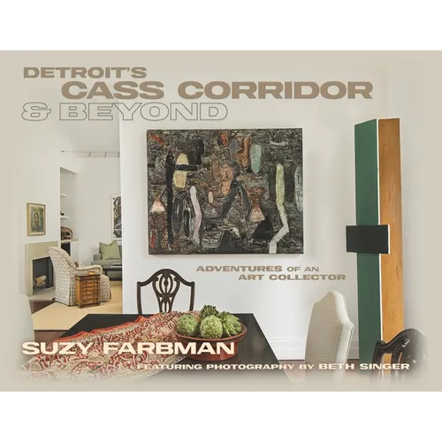 Detroit's Cass Corridor and Beyond: Adventures of an Art Collector - Paperback