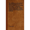 The Bulldog - An Illustrated Standard Of The Breed - A Picture Study Of Good Points And Faults - Containing Information On The History, Anatomy, Breed - Hardcover