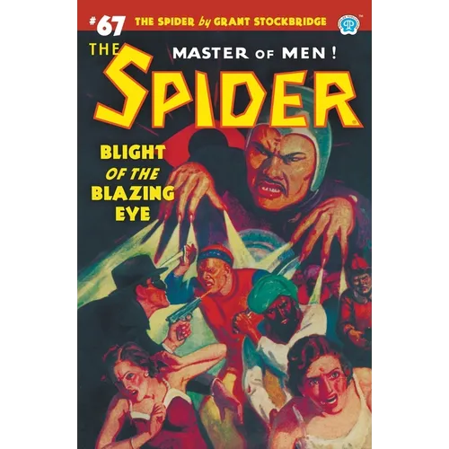 The Spider #67: Blight of the Blazing Eye - Paperback