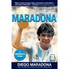 Maradona: The Autobiography of Soccer's Greatest and Most Controversial Star - Paperback