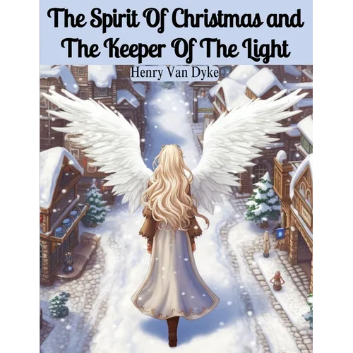 The Spirit Of Christmas and The Keeper Of The Light - Paperback