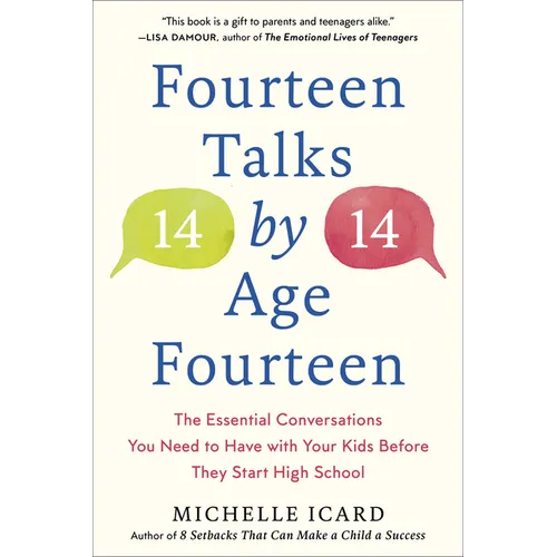 Fourteen Talks by Age Fourteen: The Essential Conversations You Need to Have with Your Kids Before They Start High School - Paperback