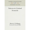 Patterns in Criminal Homicide - Hardcover