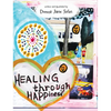 Healing through Happiness - Hardcover