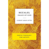 Bezalel, Image of God: Yellow Book of Poetic Theology for Artists - Paperback