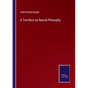 A Text-Book on Natural Philosophy - Paperback